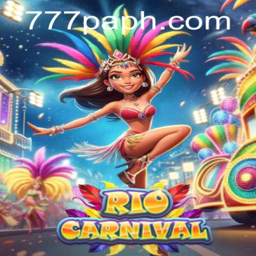 Experience the Thrill of RioCarnival: A Festive Gaming Adventure with 777PA PH