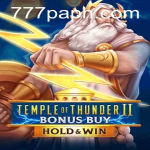 Discover the Thrills of TempleofThunderIIBonusBuy with 777PA PH